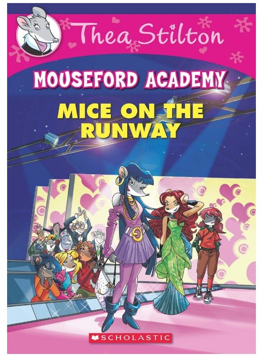 Thea Stilton Mouseford Academy 12: Mice on the Runway
